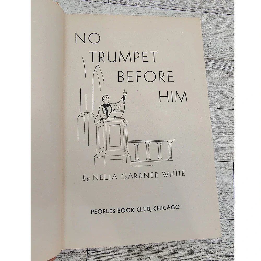 No Trumpet Before Him 1947 Nelia Gardner White HC‎ BCE Vtg Minister Fiction